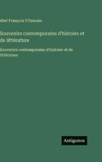 Souvenirs contemporains d'histoire et de littérature