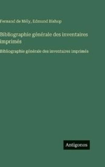 Bibliographie générale des inventaires imprimés