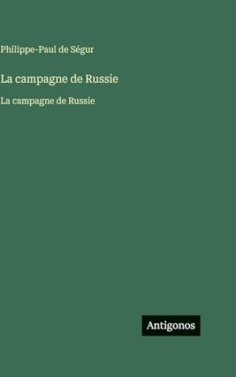 La campagne de Russie – Philippe-Paul de Ségur, kirjan kansikuva