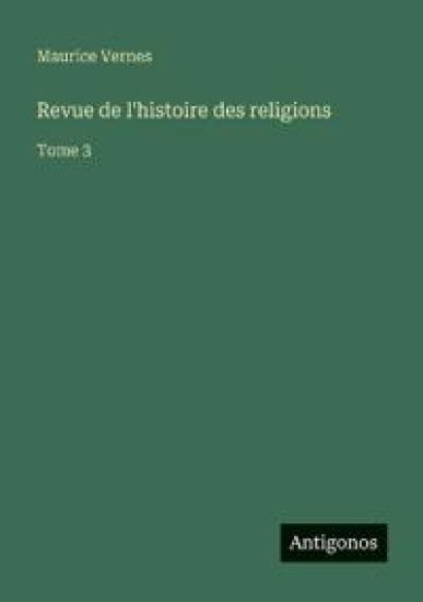 Revue de l'histoire des religions: Tome 3