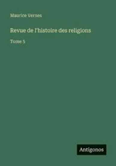 Revue de l'histoire des religions: Tome 5