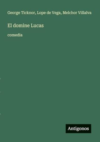 El domine Lucas: comedia