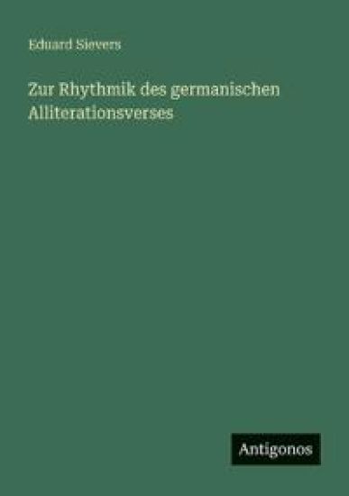 Zur Rhythmik des germanischen Alliterationsverses