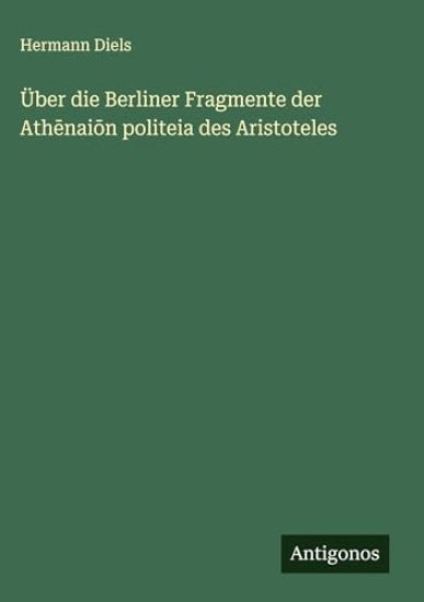 Über die Berliner Fragmente der Athenaion politeia des Aristoteles