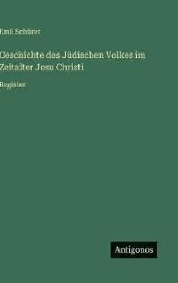 Geschichte des Jüdischen Volkes im Zeitalter Jesu Christi