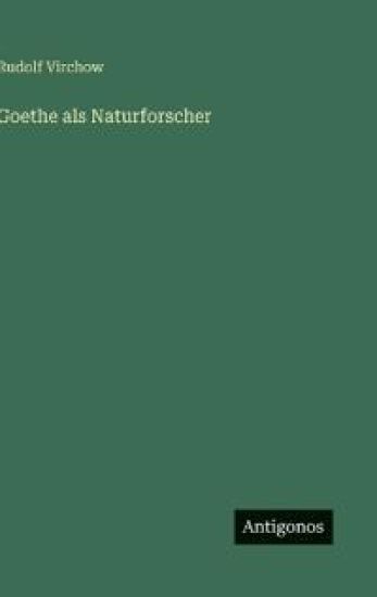Goethe als Naturforscher