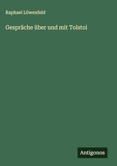Gespräche über und mit Tolstoi