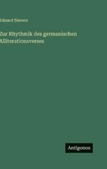 Zur Rhythmik des germanischen Alliterationsverses