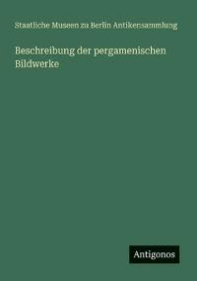 Beschreibung der pergamenischen Bildwerke