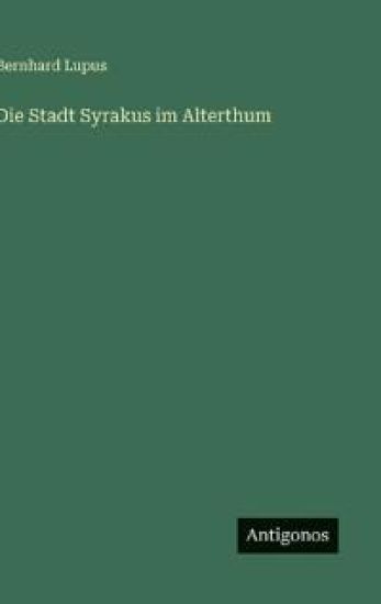 Die Stadt Syrakus im Alterthum