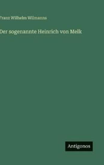 Der sogenannte Heinrich von Melk