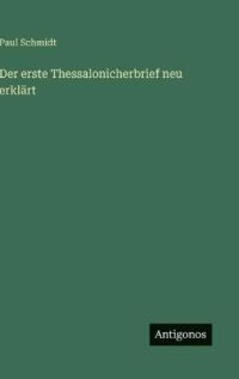Der erste Thessalonicherbrief neu erklärt