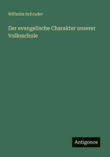 Der evangelische Charakter unserer Volksschule
