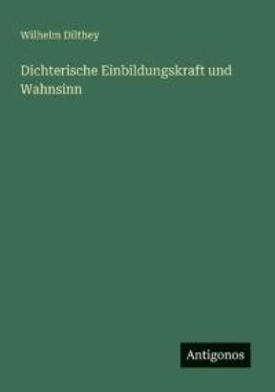 Dichterische Einbildungskraft und Wahnsinn