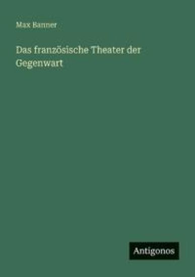 Das französische Theater der Gegenwart