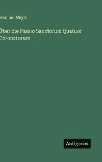 Über die Passio Sanctorum Quatuor Coronatorum