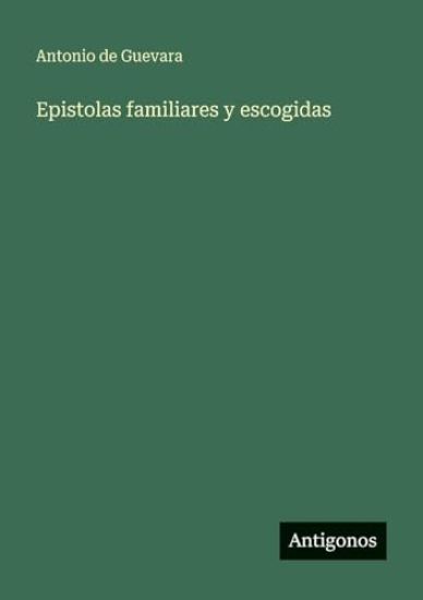 Epistolas familiares y escogidas
