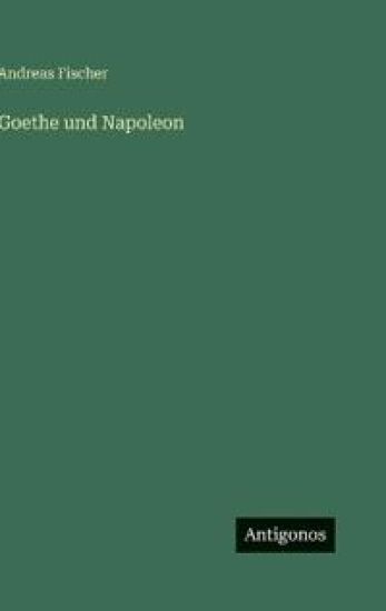 Goethe und Napoleon