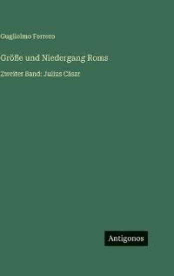 Größe und Niedergang Roms