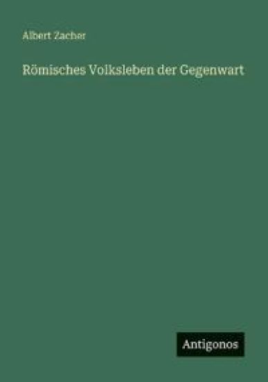 Römisches Volksleben der Gegenwart