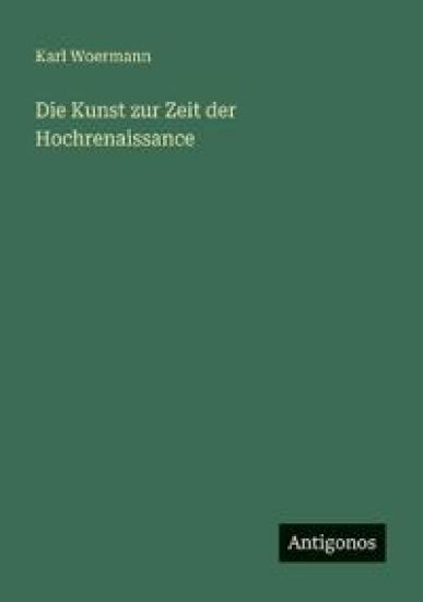 Die Kunst zur Zeit der Hochrenaissance