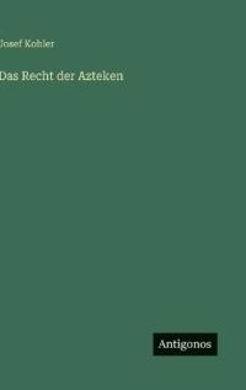 Das Recht der Azteken