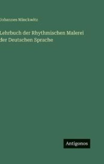 Lehrbuch der Rhythmischen Malerei der Deutschen Sprache