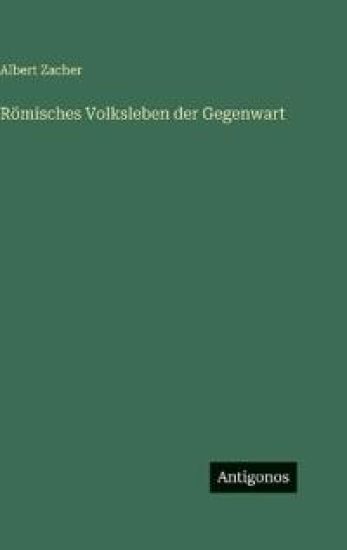Römisches Volksleben der Gegenwart