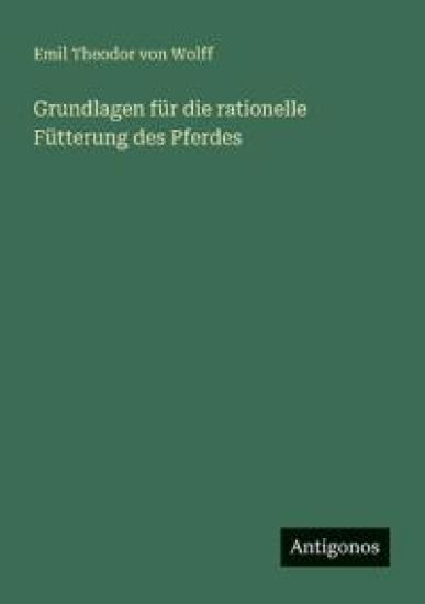 Grundlagen für die rationelle Fütterung des Pferdes