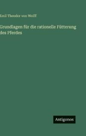 Grundlagen für die rationelle Fütterung des Pferdes