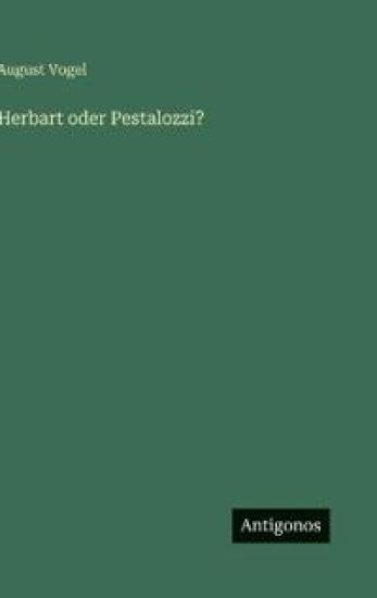 Herbart oder Pestalozzi?