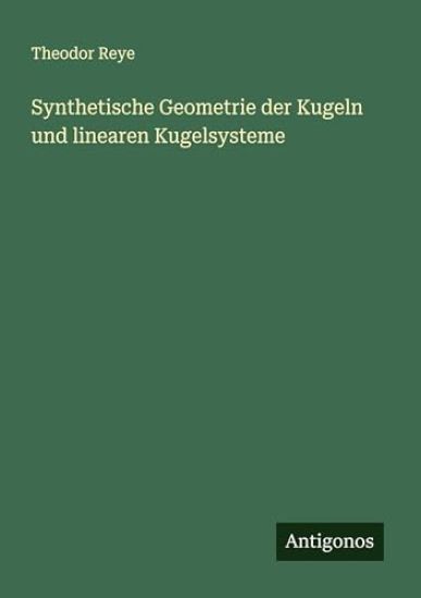 Synthetische Geometrie der Kugeln und linearen Kugelsysteme