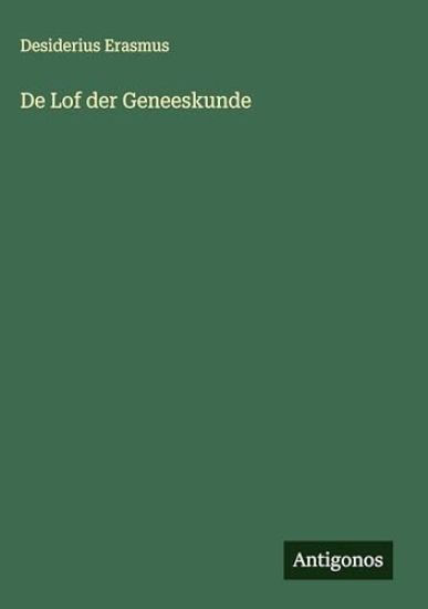 De Lof der Geneeskunde