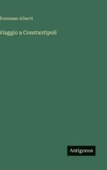 Viaggio a Constantipoli