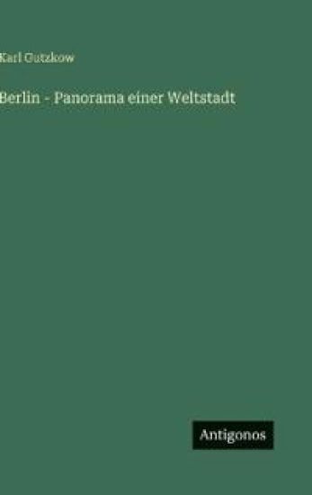 Berlin - Panorama einer Weltstadt