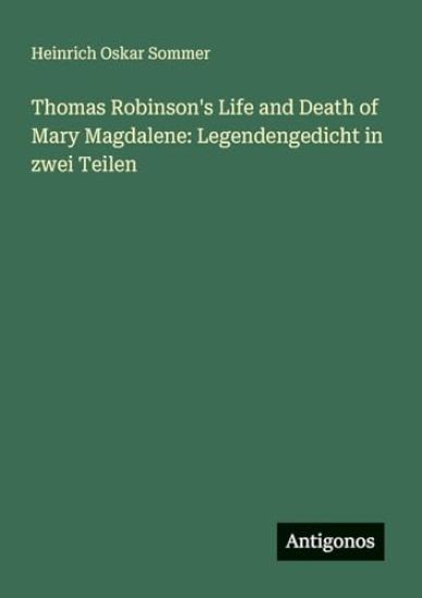 Thomas Robinson's Life and Death of Mary Magdalene