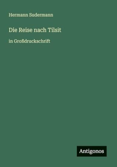 Die Reise nach Tilsit