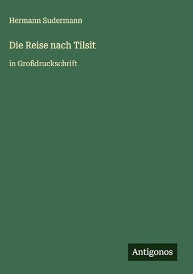 Die Reise nach Tilsit