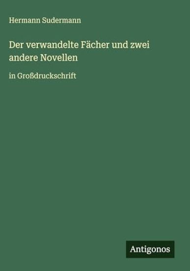 Der verwandelte Fächer und zwei andere Novellen