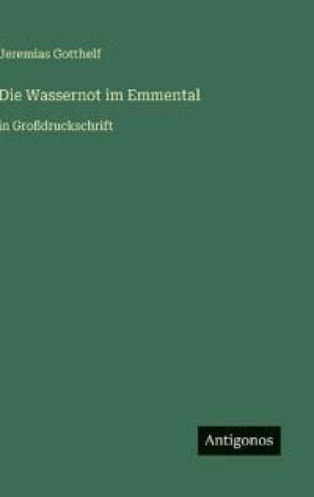 Die Wassernot im Emmental