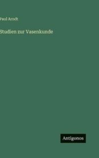 Studien zur Vasenkunde