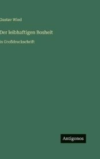 Der leibhaftigen Bosheit