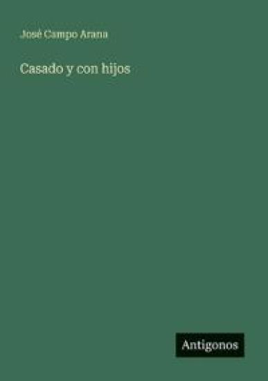 Casado y con hijos