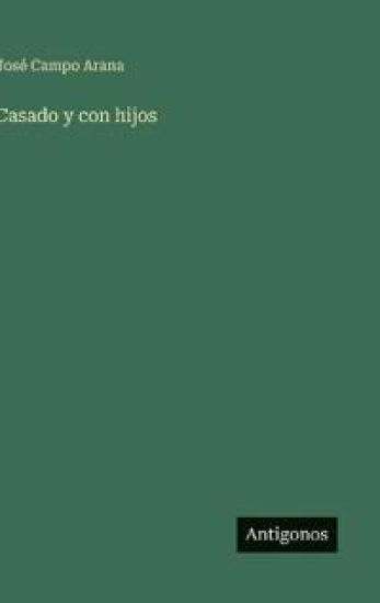 Casado y con hijos