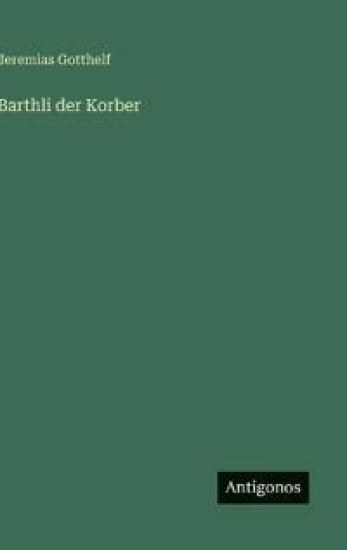 Barthli der Korber