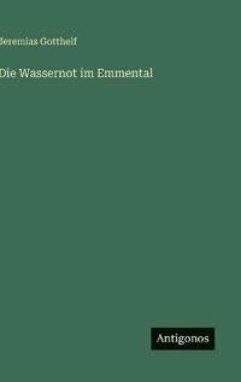 Die Wassernot im Emmental