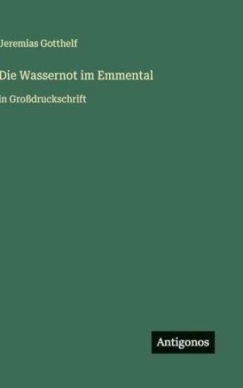 Die Wassernot im Emmental