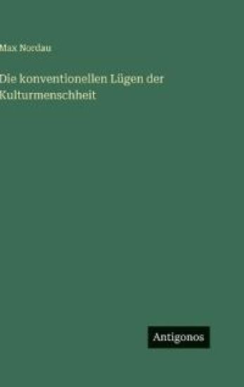 Die konventionellen Lügen der Kulturmenschheit