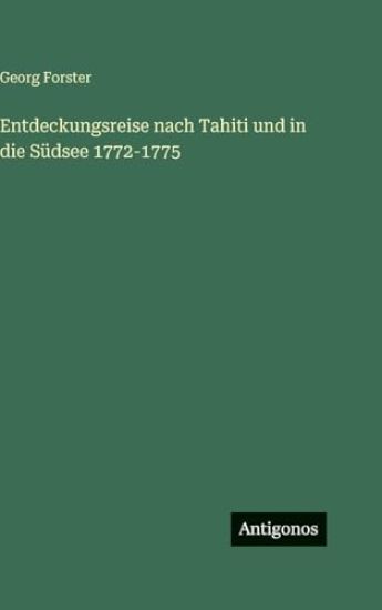 Entdeckungsreise nach Tahiti und in die Südsee 1772-1775
