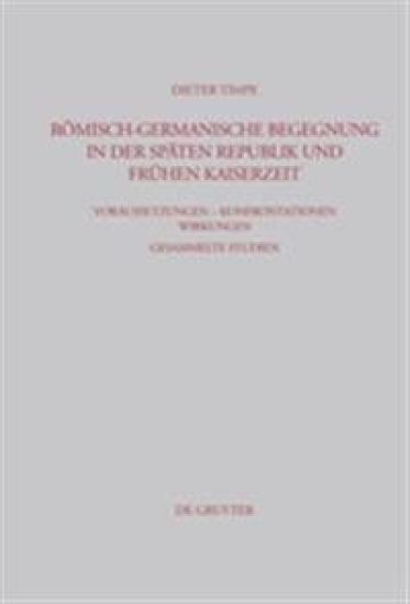 Römisch-germanische Begegnung in der späten Republik und frühen Kaiserzeit